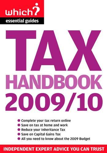 Tax Handbook 2009/10 ("Which?" Essential Guides)