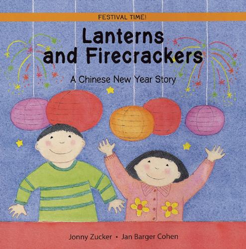 Lanterns and Firecrackers: A Chinese New Year Story (Herries Chronicles)