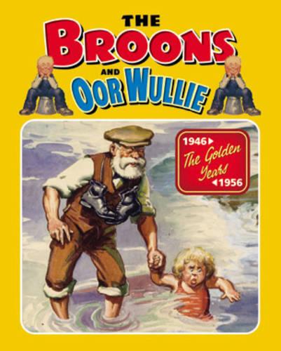 The "Broons" and "Oor Wullie": v.12: The Golden Years: Vol 12 (Annual)