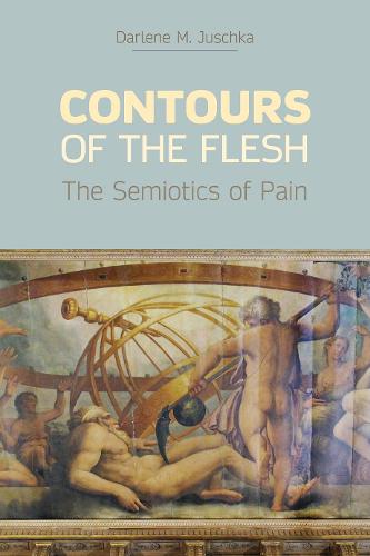 Contours of the Flesh: The Semiotics of Pain