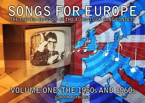 Songs for Europe: The United Kingdom at the Eurovision Song Contest: 1950s and 1960s Volume 1