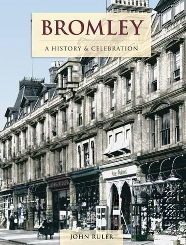 Bromley: History and Celebration