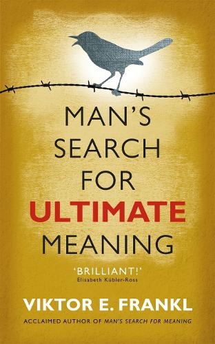 Man's Search for Ultimate Meaning