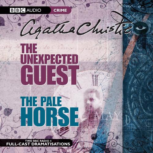 The Unexpected Guest: AND The Pale Horse (BBC Audio Crime)