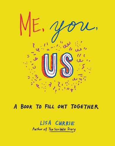 Me, You, Us: A Book to Fill Out Together