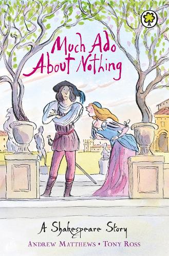 Much Ado About Nothing (Shakespeare Stories)