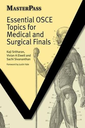 Essential OSCE Topics for Medical and Surgical Finals (MasterPass)
