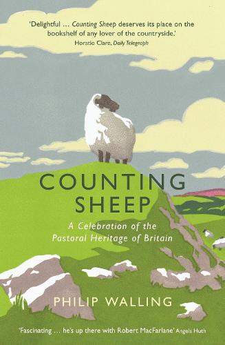 Counting Sheep: A Celebration of the Pastoral Heritage of Britain