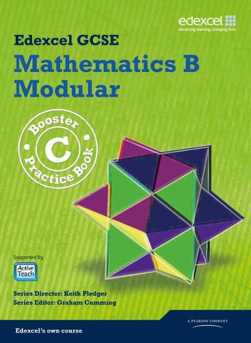 GCSE Mathematics Edexcel 2010: B Booster C Practice Book (GCSE Maths Edexcel 2010)