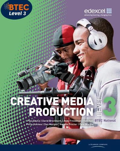 BTEC Level 3 National Creative Media Production Student Book (Level 3 BTEC National Creative Media Production)