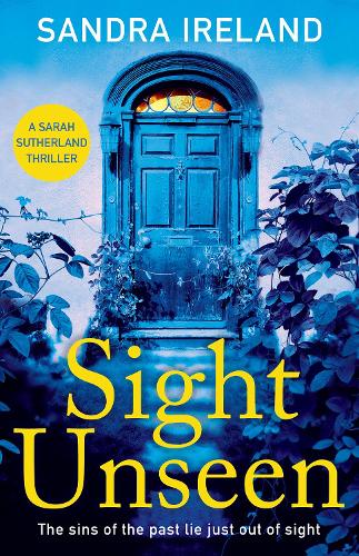 Sight Unseen: A Sarah Sutherland Thriller