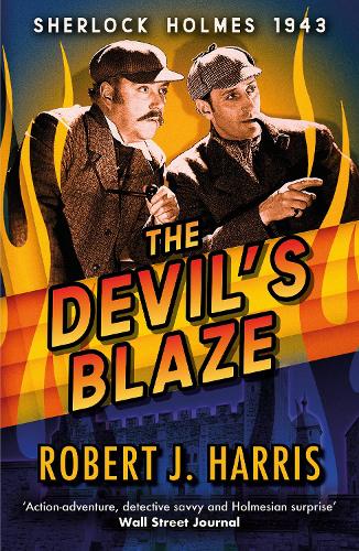 The Devil's Blaze: Sherlock Holmes: 1943 (Sherlock's War)