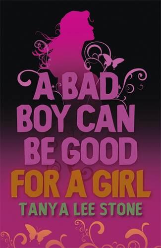 A Bad Boy Can Be Good For A Girl