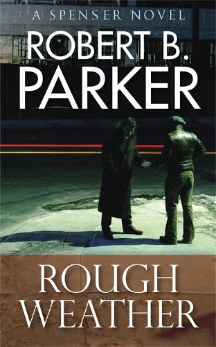 Rough Weather: A Spenser Novel