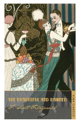 The Beautiful and Damned (Alma Classics)