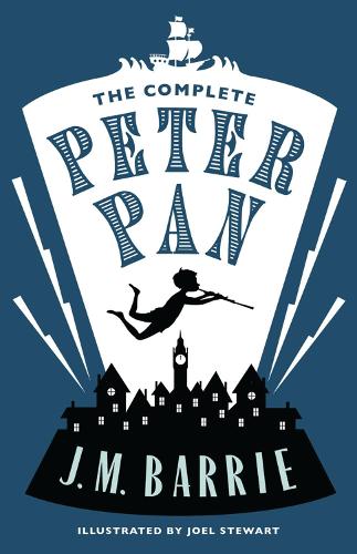 The Complete Peter Pan (Alma Classics)