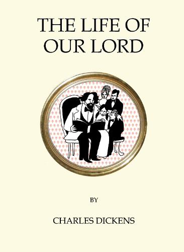 The Life of Our Lord (Quirky Classics)
