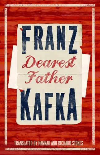 Dearest Father: Franz Kafka
