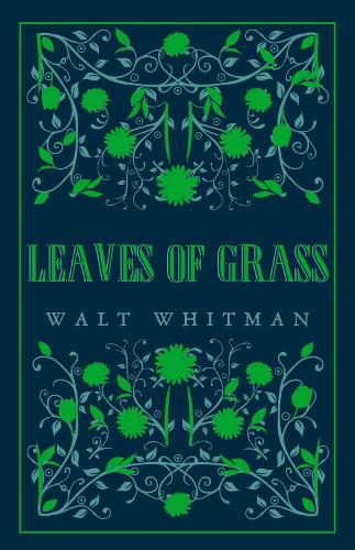 Leaves of Grass (Alma Classics Great Poets)