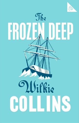 The Frozen Deep (Alma Classics 101 Pages) (101 Pages series - Alma Classics)
