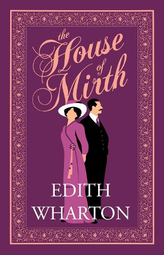 The House of Mirth (Alma Classics Evergreens): Edith Wharton