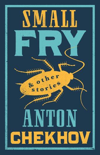 Small Fry and Other Stories (Alma Classics): Anton Chekhov