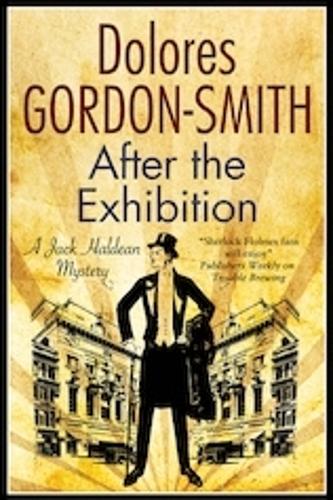 After the Exhibition: A classic British mystery set in the 1920s (A Jack Haldean Mystery)