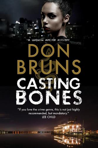 Casting Bones: A new voodoo mystery series set in New Orleans (A Quentin Archer Mystery)