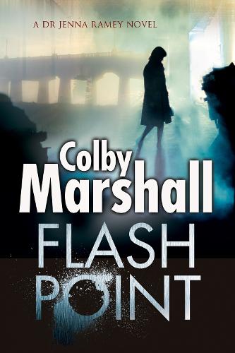 Flash Point: A Psychological Thriller (Dr. Jenna Ramey Series)