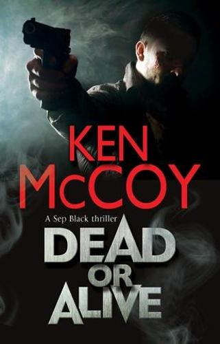 Dead or Alive (Sep Black Thriller)