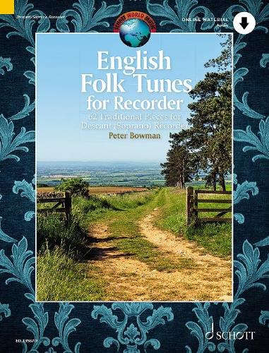 English Folk Tunes for Recorder: 62 Traditional Pieces for Descant (Soprano) Recorder: 62 Traditional Pieces for Descant (Soprano) Recorder. Blockflöte. Ausgabe mit Online-Audiodatei.