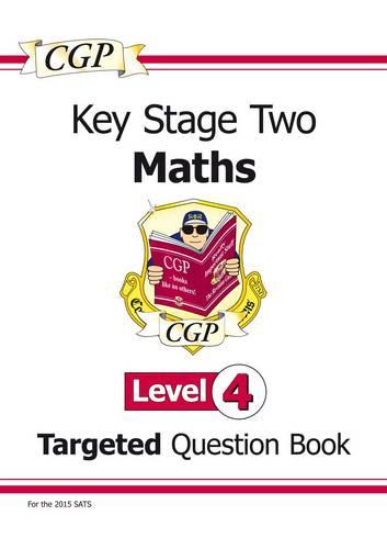 KS2 Maths Question Book: Level 4 - for SATS until 2015 only: Level 4