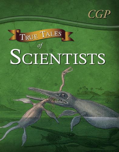 True Tales of Scientists ? Reading Book: Alhazen, Anning, Darwin & Curie (CGP KS2 English)