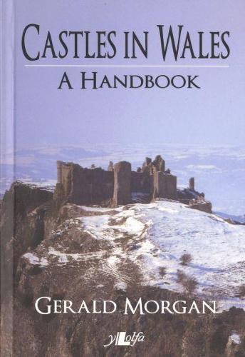 Castles in Wales: A Handbook