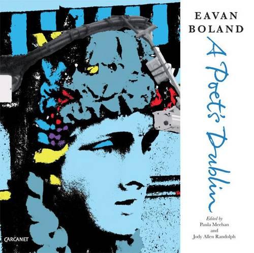 Eavan Boland: A Poet's Dublin