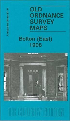Bolton (East) 1908: Lancashire Sheet 87.14 (Old Ordnance Survey Maps of Lancashire)