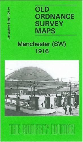 Manchester SW 1916: Lancashire Sheet 104.10b (Old Ordnance Survey Maps of Lancashire)