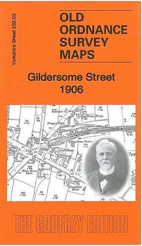 Gildersome Street 1906: Yorkshire Sheet 232.03 (Old Ordnance Survey Maps of Yorkshire)