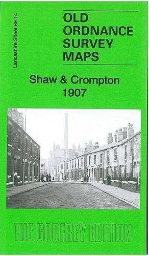 Shaw & Crompton 1907: Lancashire Sheet 89.14 (Old Ordnance Survey Maps of Lancashire)