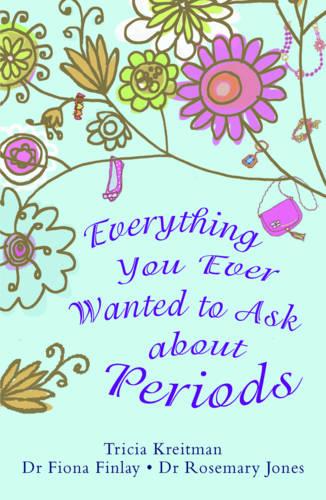 Everything You Ever Wanted to Ask AboutPeriods