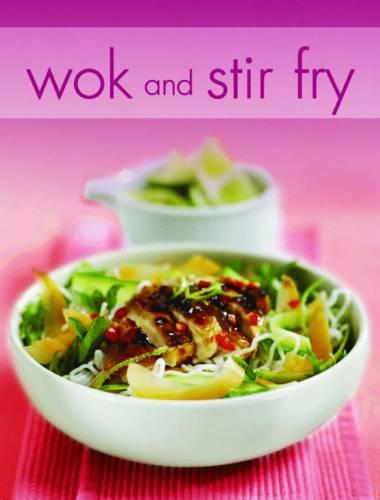 Wok and Stir Fry (Essential Cookery)