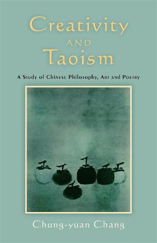 Creativity and Taoism: A Study of Chinese Philosophy, Art and Poetry