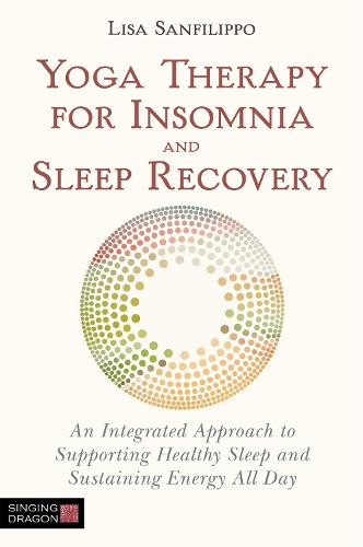Yoga Therapy for Insomnia and Sleep Recovery: Supporting People to Achieve Better Rest