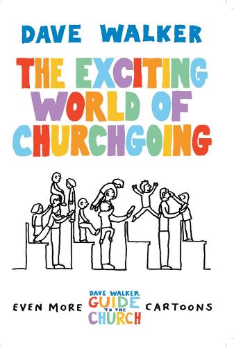 The Exciting World of Churchgoing: A Dave Walker Guide