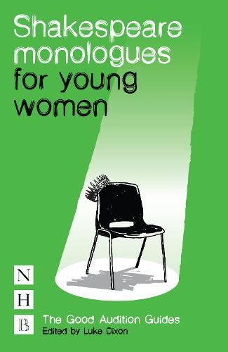 Shakespeare Monologues for Young Women (Good Audition Guide)