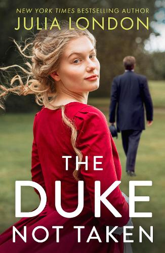 The Duke Not Taken: The new historical romance of second chances and finding love in the most unexpected of places. Perfect for fans of Sarah Ferguson, Duchess of York: Book 2 (A Royal Match)