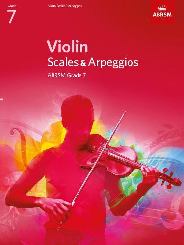 Violin Scales & Arpeggios, ABRSM Grade 7: from 2012 (ABRSM Scales & Arpeggios)