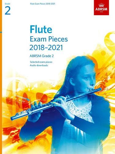 Flute Exam Pieces 2018-2021, ABRSM Grade 2: Selected from the 2018-2021 syllabus. Score & Part, Audio Downloads (ABRSM Exam Pieces)