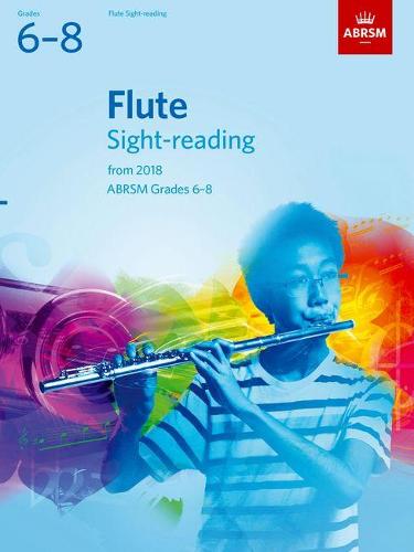 Flute Sight-Reading Tests, ABRSM Grades 6-8: from 2018 (ABRSM Sight-reading)