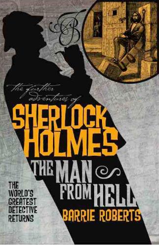 The Further Adventures of Sherlock Holmes : The Man From Hell: 5 (Further Advent/Sherlock Holmes)